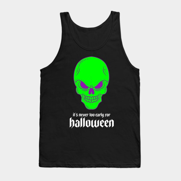 It's Never Too Early for Halloween Tank Top by Dodo&FriendsStore